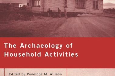 Archaeology of Household Activities [1 ed.]