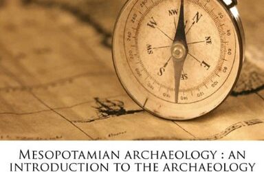 Mesopotamian archaeology; an introduction to the archaeology of Babylonia and Assyria